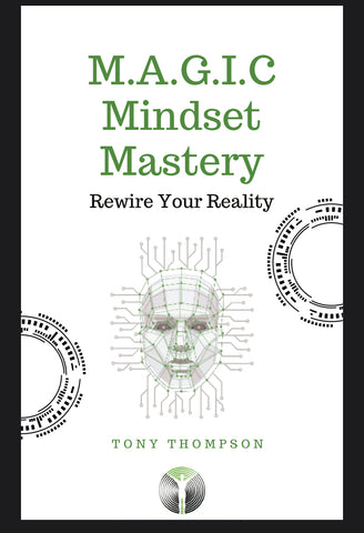 M.A.G.I.C Mindset Mastery: Rewire Your Reality *(Available January 19th, 2024) - Ultimate You
